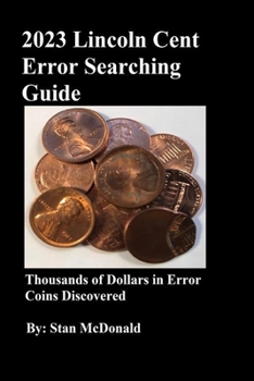 Paperback 2023 Lincoln Cent Error Searching Guide: 250,000 Coins Searched Book