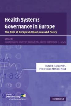 Paperback Health Systems Governance in Europe: The Role of European Union Law and Policy Book