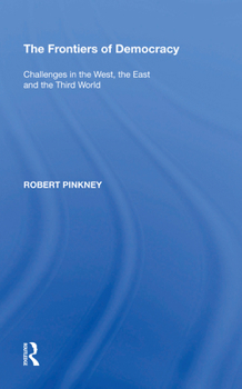 Paperback The Frontiers of Democracy: Challenges in the West, the East and the Third World Book