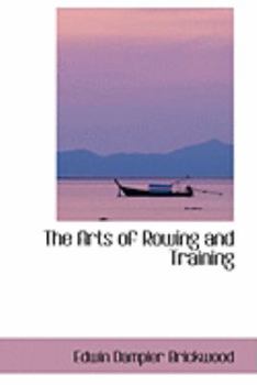 Paperback The Arts of Rowing and Training Book