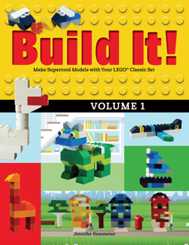 Hardcover Build It! Volume 1: Make Supercool Models with Your Lego(r) Classic Set Book