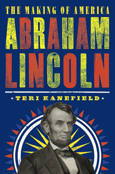 Hardcover Abraham Lincoln: The Making of America Book