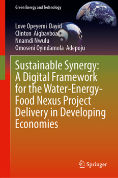 Hardcover Sustainable Synergy: A Digital Framework for the Water-Energy-Food Nexus Project Delivery in Developing Economies Book