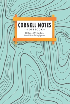 Paperback Cornell Notes Notebook: 111 Pages, 6x9 Size Large - - Cornell Note Taking Syestem: Beautiful as a gift for students and officials Book