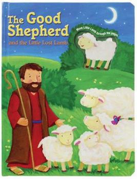 Hardcover The Good Shepherd and the Little Lost Lamb [With Movable Lamb] Book