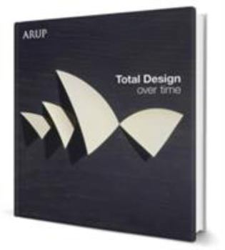 Hardcover Total Design Over Time: Arup Design Book