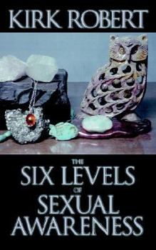 Paperback The Six Levels of Sexual Awareness Book