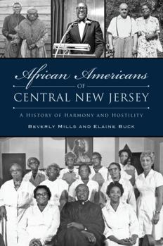 Paperback African Americans of Central New Jersey: A History of Harmony and Hostility Book