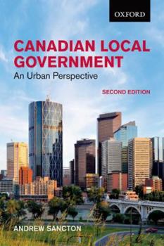 Paperback Canadian Local Government: An Urban Perspective Book