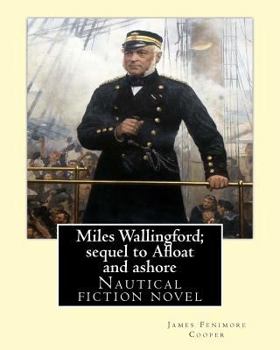 Miles Wallingford, Sequel to Afloat and Ashore - Book #2 of the Afloat and Ashore