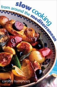 Paperback Slow Cooking from Around the Mediterranean Book