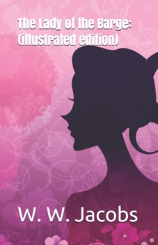 The Lady of the Barge: (illustrated edition)