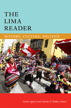 Paperback The Lima Reader: History, Culture, Politics Book