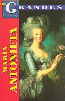 Paperback Maria Antonieta: Reina de Francia = Marie Antoinetta [Spanish] Book