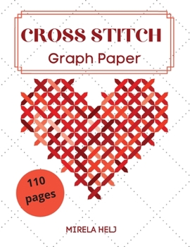 Paperback Cross Stitch Graph Paper(110 Pages): Create Your Own Embroidery Patterns Needlework Design! Book