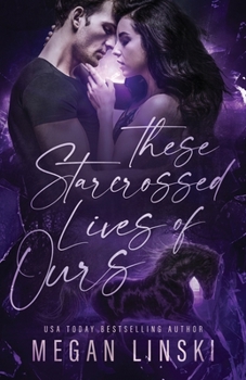 Paperback These Starcrossed Lives of Ours Book