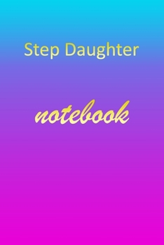 Paperback Step-Daughter: Blank Notebook - Wide Ruled Lined Paper Notepad - Writing Pad Practice Journal - Custom Personalized First Name Initia Book