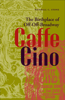 Paperback Caffe Cino: The Birthplace of Off-Off-Broadway Book
