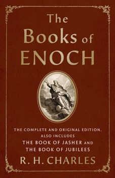 Paperback The Books of Enoch: The Complete and Original Edition, Also Includes the Book of Jasher and the Book of Jubilees Book