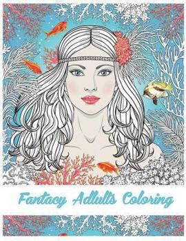 Paperback Fantasy Adults Coloring: Fairy Tale Coloirng Book/ Mermaid/ Gils Book