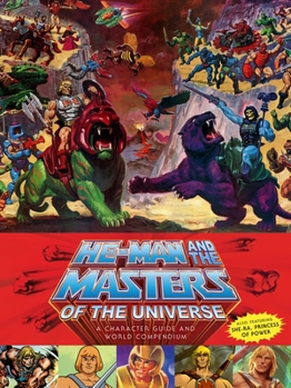 Hardcover He-Man and the Masters of the Universe: A Character Guide and World Compendium Book