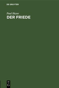 Hardcover Der Friede: Ein Festspiel Für Das Münchener Hof- Und National-Theater [German] Book