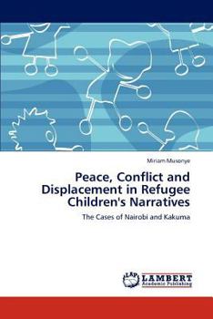 Paperback Peace, Conflict and Displacement in Refugee Children's Narratives Book