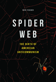 Paperback Spider Web: The Birth of American Anticommunism Book