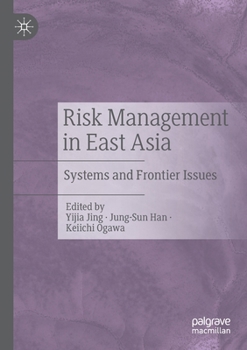 Paperback Risk Management in East Asia: Systems and Frontier Issues Book