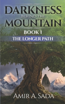 Paperback Darkness Behind The Mountain: The Longer Path Book