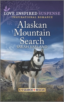 Alaskan Mountain Search - Book #8 of the K-9 Search and Rescue