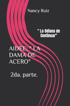 Paperback Aidee; " La Dama de Acero": " La Odisea de Continuar" [Spanish] Book