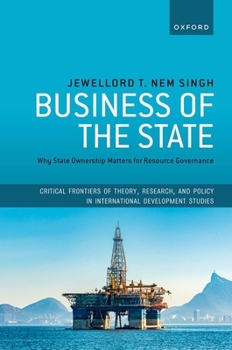Hardcover Business of the State: Why State Ownership Matters for Resource Governance Book
