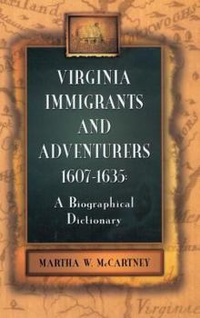 Hardcover Virginia Immigrants and Adventurers, 1607-1635: A Biographical Dictionary Book