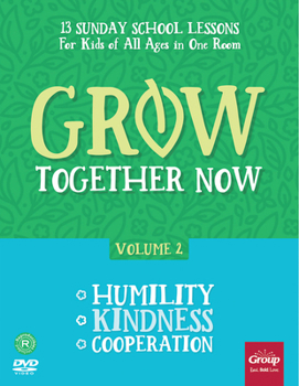 Paperback Grow Together Now Volume 2, Volume 2: Humility, Kindness, Cooperation Book