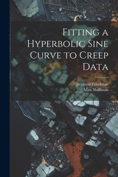 Paperback Fitting a Hyperbolic Sine Curve to Creep Data Book