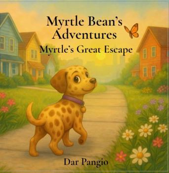 Myrtle Bean's Adventures: Myrtle's Great Escape