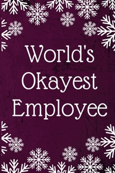 Paperback World's Okayest Employee: Employee Team Gifts- Lined Blank Notebook Journal Book