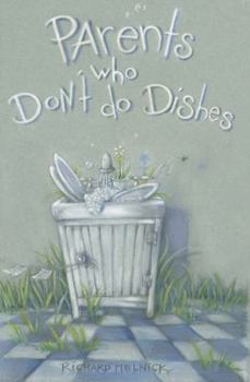 Paperback Parents Who Don't Do Dishes (and other recipes for life) Book