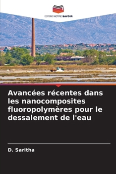 Avancées récentes dans les nanocomposites fluoropolymères pour le dessalement de l'eau (French Edition)