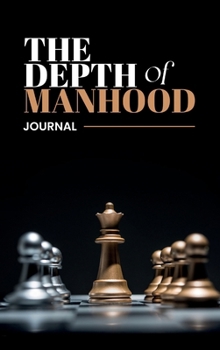 Hardcover The Depth of Manhood Book