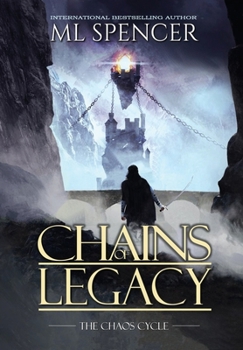 Chains of Legacy - Book #2 of the Chaos Cycle