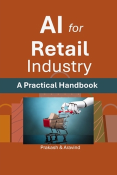 Paperback AI for Retail Industry: A Practical Handbook Book