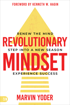 Paperback Revolutionary Mindset: Renew the Mind. Step Into a New Season. Experience Success. Book