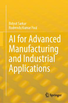 Hardcover AI for Advanced Manufacturing and Industrial Applications Book