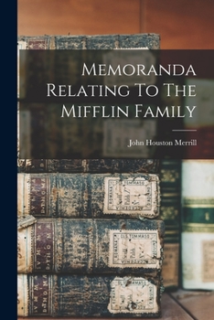 Paperback Memoranda Relating To The Mifflin Family Book