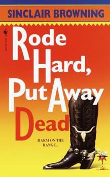 Rode Hard, Put Away Dead - Book #3 of the Trade Ellis mystery