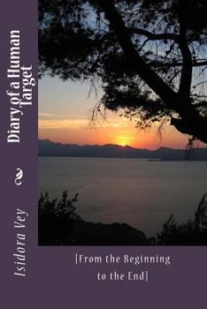 Paperback Diary of a Human Target: [From the Beginning to the End] Book