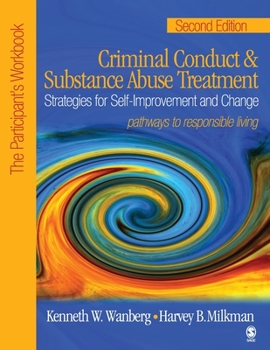 Paperback Criminal Conduct and Substance Abuse Treatment: Strategies for Self-Improvement and Change, Pathways to Responsible Living: The Participant&#8242;s Wo Book
