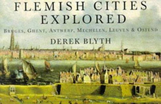 Paperback Flemish Cities Explored(3etr) Book